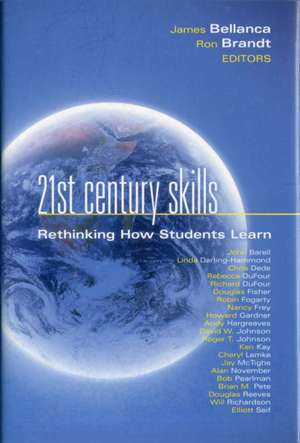 21st Century Skills: Rethinking How Students Learn de James Bellanca