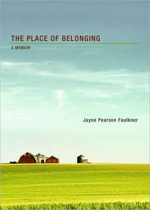 The Place of Belonging de Jayne Pearson Faulkner