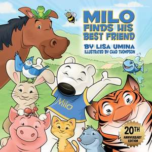 Milo Finds His Best Friend de Lisa M. Umina