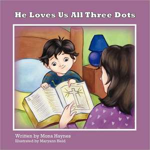 He Loves Us All Three Dots de Mona Haynes