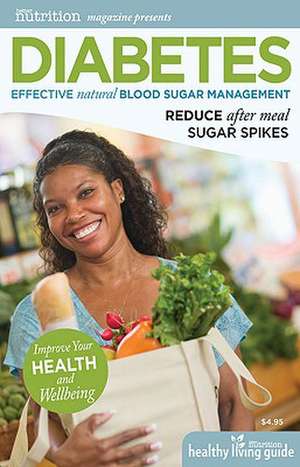 Diabetes: Effective Natural Blood Sugar Management: Reduce After Meal Sugar Spikes de Michael Murray ND