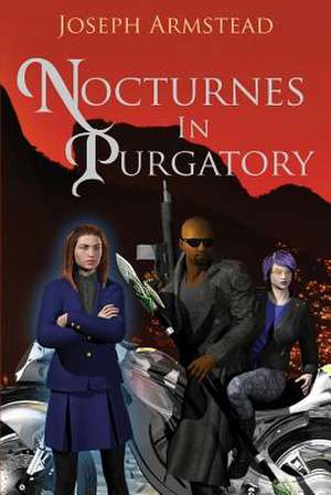 Nocturnes in Purgatory de Joseph Armstead