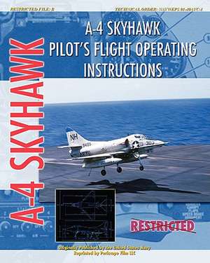 A-4 Skyhawk Pilot's Flight Operating Instructions de United States Air Force