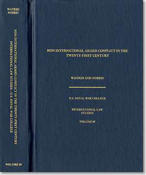 Non-International Armed Conflict in the Twenty-First Century de Naval War College Press (U.S.)