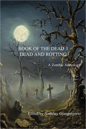 Book of the Dead 3 de Anthony Giangregorio