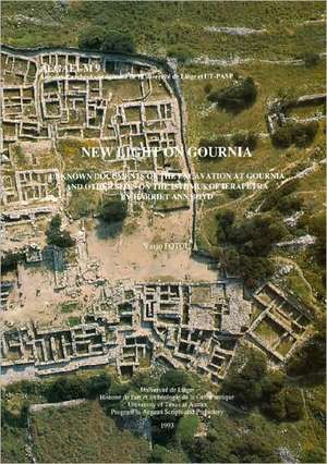 New Light on Gournia: Unknown Documents of the Excavation at Gournia and Other Sites on the Isthmus of Ierapetra by Harriet Ann Boyd de Vasso Fotou