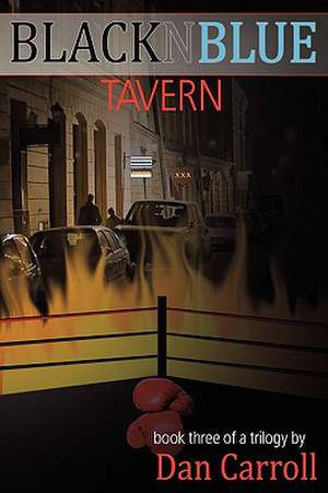 Blacknblue Tavern, Book Three de Dan Carroll