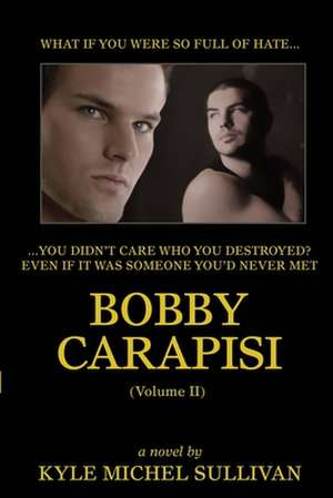 Bobby Carapisi Vol 2: Leather Bikers on the Prowl de Kyle Sullivan