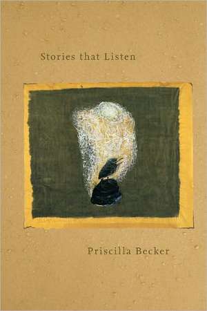 Stories That Listen de Priscilla Becker