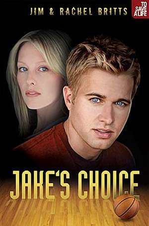 Jake's Choice de Jim Britts