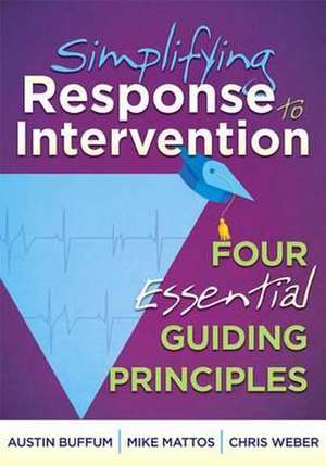 Simplifying Response to Intervention: Four Essential Guiding Principles de Austin Buffum