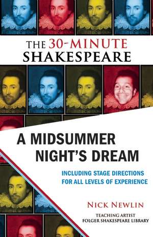 A Midsummer Night's Dream: The 30-Minute Shakespeare de William Shakespeare