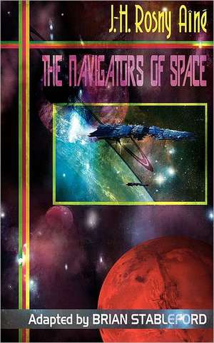 The Navigators of Space de J. -H Rosny Aine