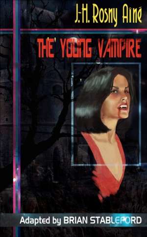 The Young Vampire de J. -H Rosny Aine