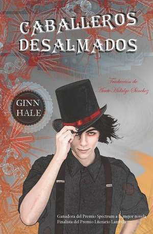 Caballeros Desalmados de Ginn Hale