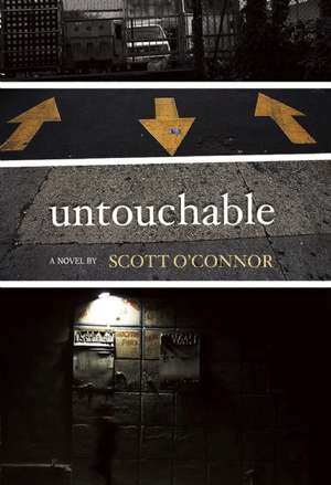 Untouchable de Scott O'Connor