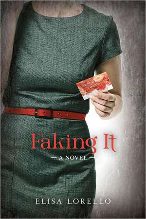 Faking It de Elisa Lorello