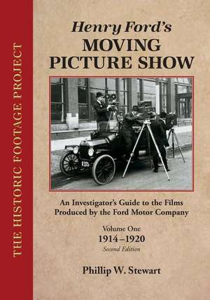 Henry Ford's Moving Picture Show de Phillip W. Stewart