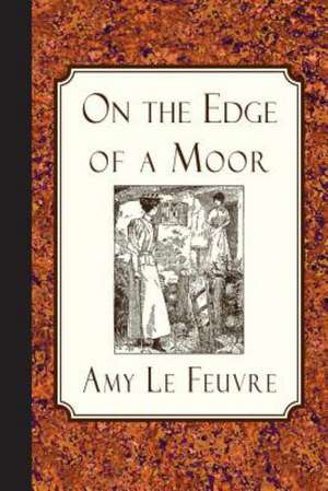 On the Edge of a Moor: More of His Plain Talk for Plain People