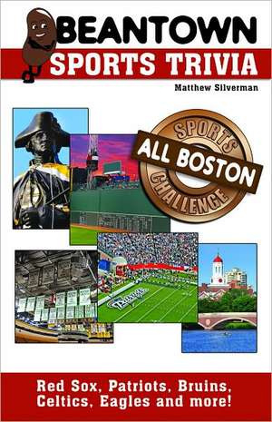 Beantown Sports Trivia de Matthew Silverman