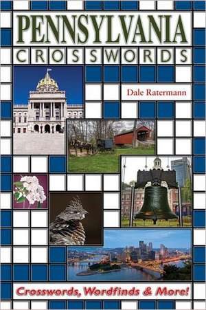 Pennsylvania Crosswords de Dale Ratermann