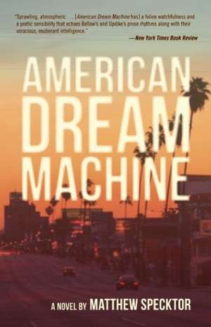 American Dream Machine de Matthew Specktor