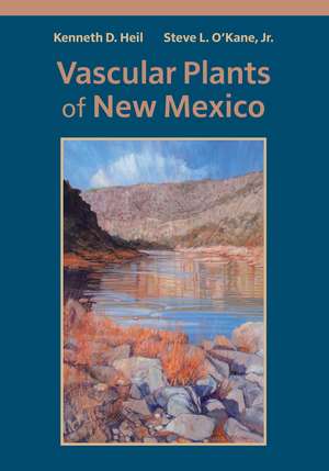 Vascular Plants of New Mexico de Kenneth D. Heil