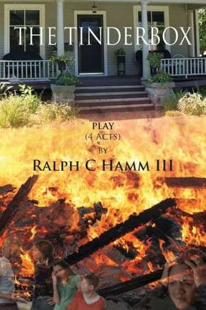 The Tinderbox de Ralph C. III Hamm