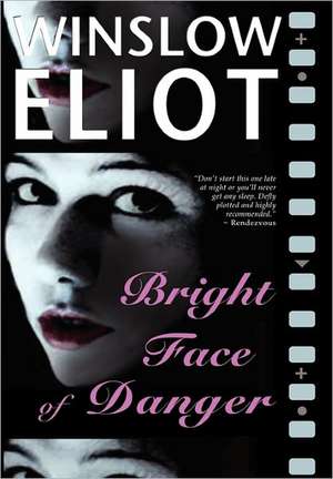 Bright Face of Danger de Winslow Eliot