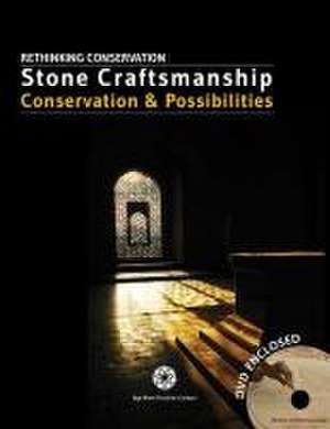 Stone Craftsmanship: Conservation & Possibilities de Aga Khan Trust for Culture