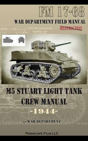 M5 Stuart Light Tank Crew Manual: 750-1000 HP Switches & Road Switchers de War Department