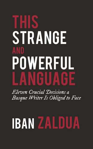 This Strange and Powerful Language de Iban Zaldua
