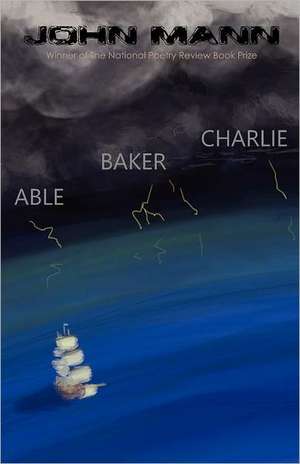 Able, Baker, Charlie de John Mann