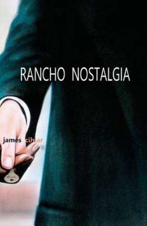 Rancho Nostalgia de James Cihlar