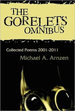 The Gorelets Omnibus de Michael A. Arnzen