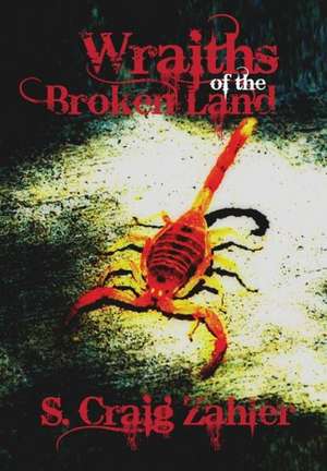 Wraiths of the Broken Land de S. Craig Zahler