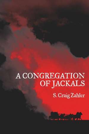 A Congregation of Jackals de S Craig Zahler