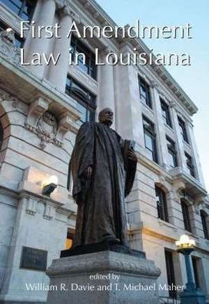 First Amendment Law in Louisiana de William R. Davie