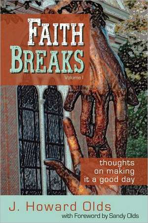 Faith Breaks de J. Howard Olds