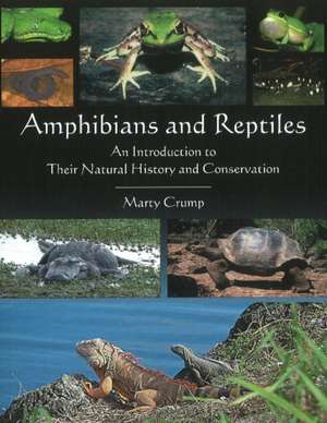 Amphibians & Reptiles de Marty Crump