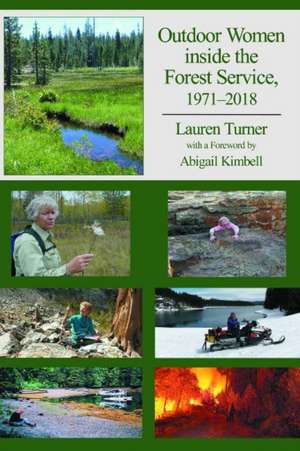 Outdoor Women inside the Forest Service 1971-2018 de Lauren Turner