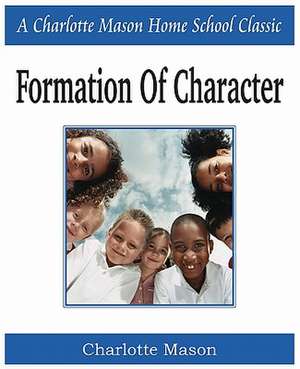 Formation of Character de Charlotte Mason