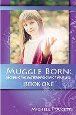 Muggle Born: Book One de Michele Doucette