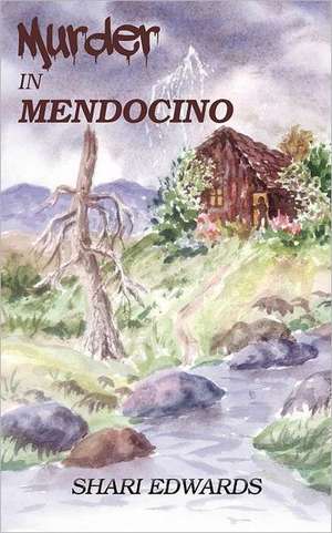 Murder in Mendocino de Shari Edwards