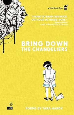 Bring Down the Chandeliers de Tara Hardy