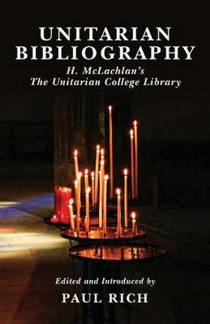 Unitarian Bibliography de McLachlan, H.