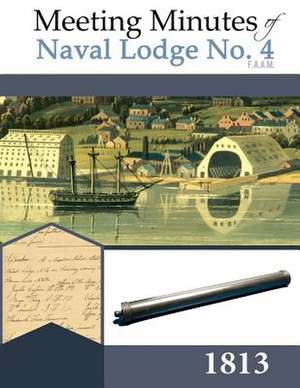 Meeting Minutes of Naval Lodge No. 4 F.A.A.M. 1813 de Akin, Isaiah