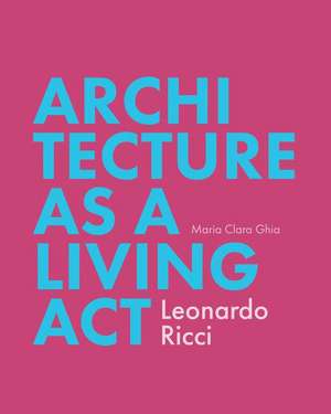 Architecture as Living ACT de Maria Clara Ghia