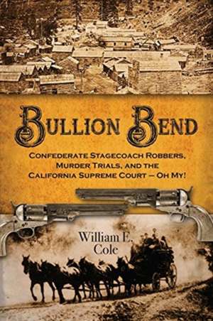 Bullion Bend de William E. Cole