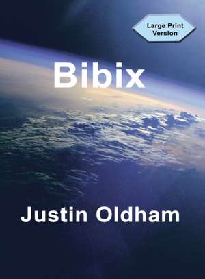 Bibix de Justin Oldham